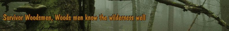 Survivor Woodsmen, Woods men know the wilderness well